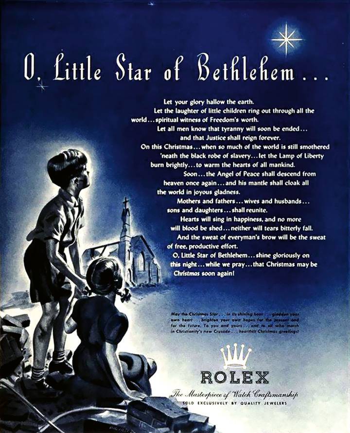 1943: Otro anuncio inspirado en hechos contemporáneos. En lugar de mostrar sus productos, Rolex elige el título de una canción navideña y un texto que reconoce el sufrimiento causado por la guerra y expresa la esperanza de un futuro mejor.