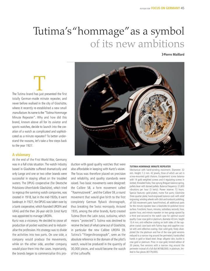 En 2011, Tutima celebró su regreso a Glashütte con el primer reloj de pulsera con repetición de minutos fabricado íntegramente (excepto el espiral) en Alemania. Para Pierre Maillard, que escribe en Europa Star, esta fue la oportunidad de repasar la historia de la marca.